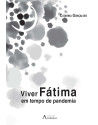 Viver Fátima em tempo de...